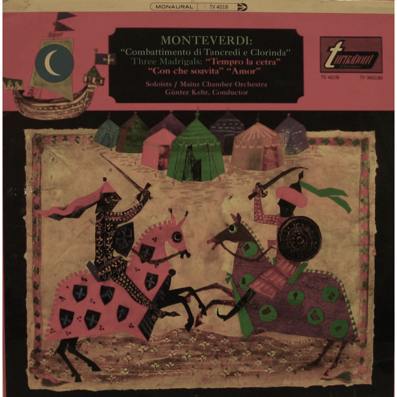 Mainz Chamber Orchestra, Gunter Kehr - Monteverdi - Combattimento Di Tancredi E Clorinda / Three Madrigals Mainz Chamber Orchestra, Gunter Kehr - Monteverdi - Combattimento Di Tancredi E Clorinda / Three Madrigals
