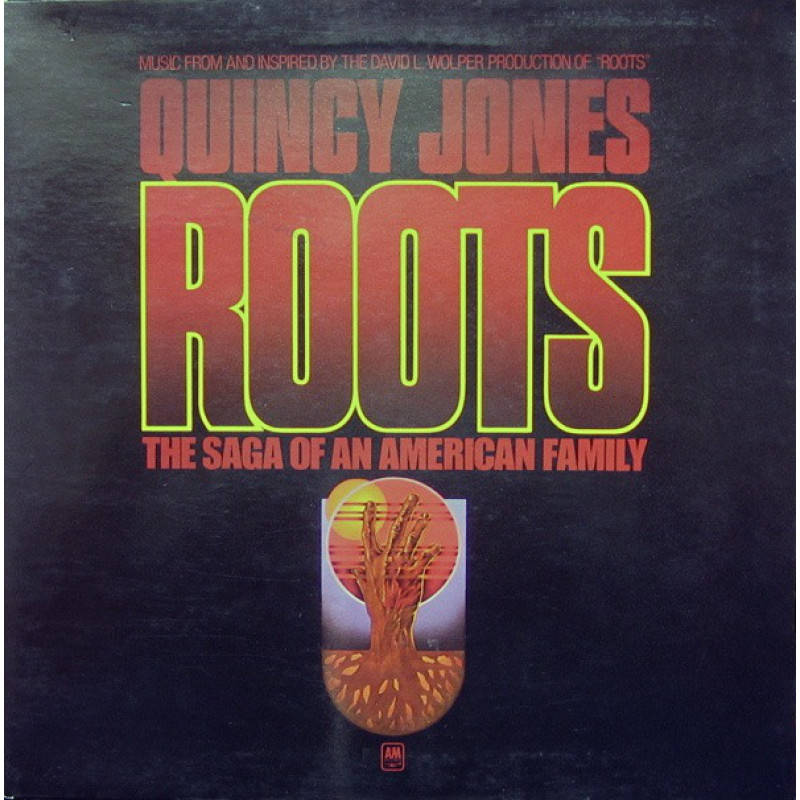 Quincy Jones – Roots: The Saga Of An American Family Quincy Jones – Roots: The Saga Of An American Family