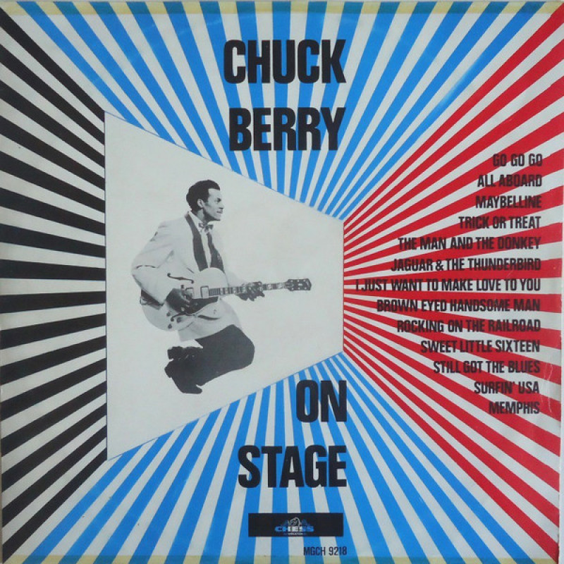 Chuck Berry – Chuck Berry On Stage Chuck Berry – Chuck Berry On Stage